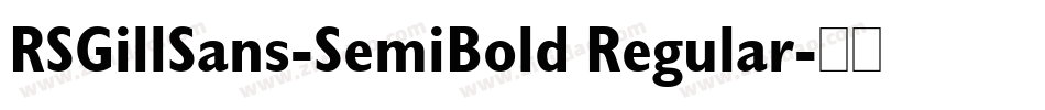 RSGillSans-SemiBold Regular字体转换